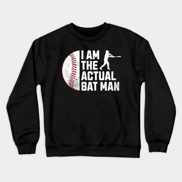 Funny Baseball - Actual Bat Man Crewneck Sweatshirt by Shirt for Brains